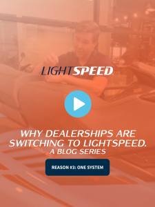 Why_dealerships_are_switching_to_lightspeed_blog_series_reason_three_blog_featured image