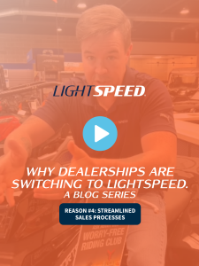 why_dealerships_are_switching_to_lightspeed_blog_series_reason_4_featured image