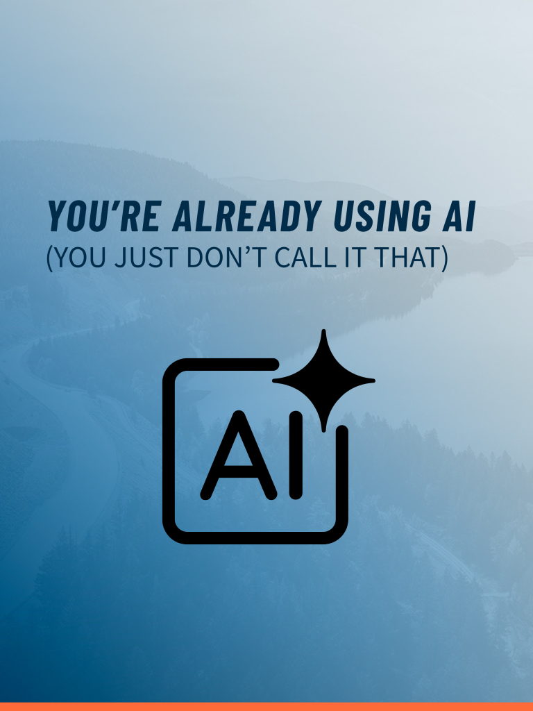 You're Already Using It