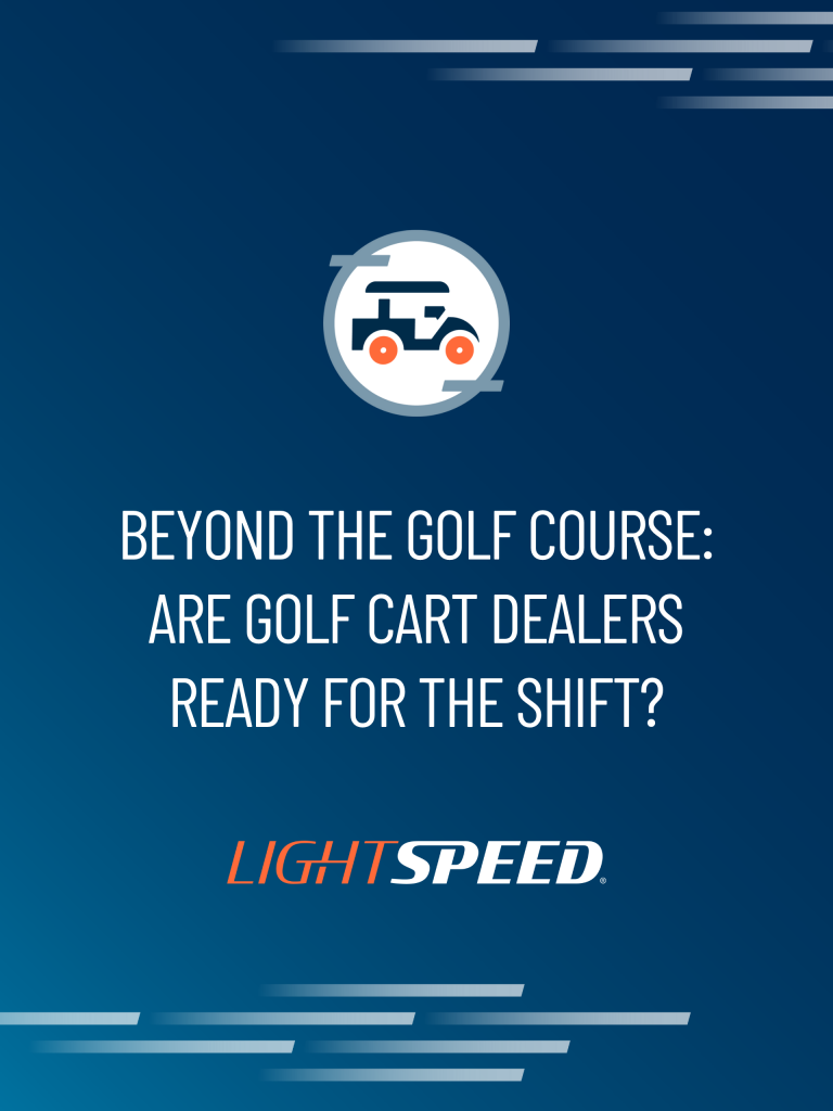 Beyond the Golf Course: Are golf cart dealers ready for the shift?